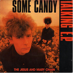 The Jesus And Mary Chain Some Candy Talking E.P. USED VINYL 7INCH 45 RPM EP