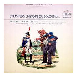 Igor Stravinsky / Sergei Prokofiev / Chamber Ensemble / Gennadi Rozhdestvensky L'Histoire Du Soldat - Suite (The Story Of The Soldier) / Quintet, Op. 