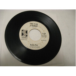 Bobby Ray (11) Time To Be A Woman USED VINYL 7INCH 45 RPM SINGLE PROMO MONO