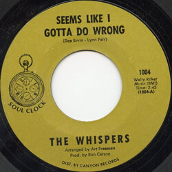 The Whispers Seems Like I Gotta Do Wrong / Needle In A Haystack Vinyl 7" USED