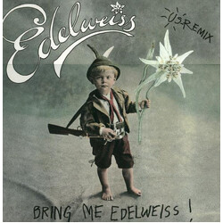 Edelweiss Bring Me Edelweiss (US Remix) USED VINYL 12INCH 33 S RPM STEREO