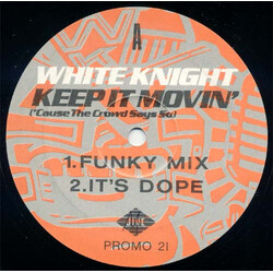 White Knight Keep It Movin' (Cause The Crowd Says So) USED VINYL 12INCH PROMO 45 RPM