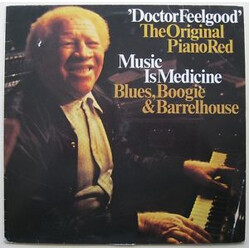 Dr. Feelgood (6) / Piano Red Music Is My Medicine Vinyl LP USED