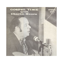 Charlie Moore Gospel Time With Charlie Moore Vinyl LP USED