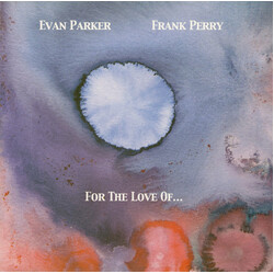Evan Parker / Frank Perry For The Love Of... Vinyl LP USED