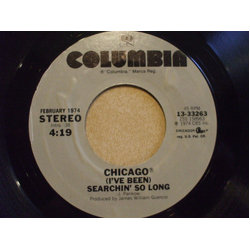 Chicago (2) (I've Been) Searchin' So Long / Call On Me Vinyl 7" USED