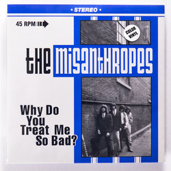 The Misanthropes (2) Why Do You Treat Me So Bad? USED VINYL 7INCH 33 S RPM REISSUE