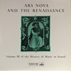 Various Ars Nova And The Renaissance (c. 1300 - 1540) (Volume III Of The History Of Music In Sound) Vinyl LP USED