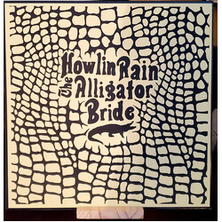 Howlin Rain The Alligator Bride Vinyl LP USED