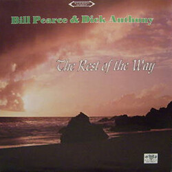 Bill Pearce / Dick Anthony The Rest Of The Way Vinyl LP USED