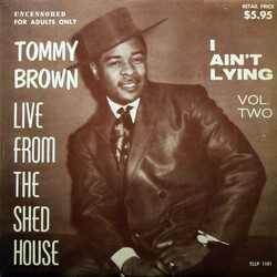 Tommy Brown (2) I Ain't Lying, Vol. Two: Live From The Shed House Vinyl LP USED