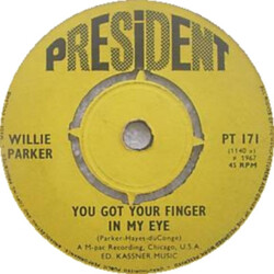 Willie Parker You Got Your Finger In My Eye VINYL 7" USED