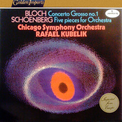 Ernest Bloch / Arnold Schoenberg / The Chicago Symphony Orchestra / Rafael Kubelik Bloch — Concerto Grosso No. 1 / Schoenberg — Five Pieces For Orches
