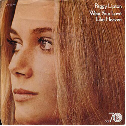 Peggy Lipton Wear Your Love Like Heaven USED VINYL 7INCH 45 RPM SINGLE