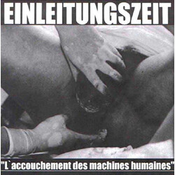 Einleitungszeit "L'Accouchement Des Machines Humaines" Vinyl LP USED