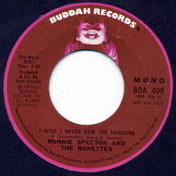 Ronnie Spector / The Ronettes I Wish I Never Saw The Sunshine USED VINYL 7INCH 45 RPM PROMO MONO