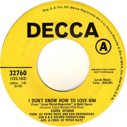 Karen Wyman I Don't Know How To Love Him USED VINYL 7INCH 45 RPM PROMO STEREO MONO