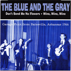 The Blue And The Gray Don't Send Me No Flowers / Wine, Wine, Wine USED VINYL 7INCH 45 RPM SINGLE REISSUE