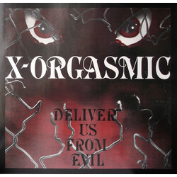 X-Orgasmic Deliver Us From Evil USED VINYL 12INCH 45 RPM