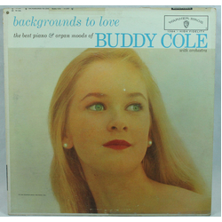 Buddy Cole Backgrounds To Love Vinyl LP USED