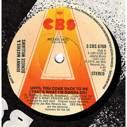 Johnny Mathis / Deniece Williams Until You Come Back To Me (That's What I'm Gonna Do) Vinyl 7" USED