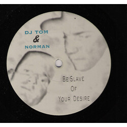 DJ Tom & Norman Be Slave Of Your Desire USED VINYL 12INCH SINGLE SIDED LIMITED EDITION ETCHED