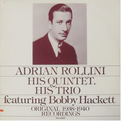 Adrian Rollini Quintet / Bobby Hackett Adrian Rollini His Quintet, His Trio Featuring Bobby Hackett - Original 1938~1940 Recordings Vinyl LP USED