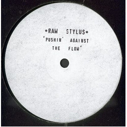 Raw Stylus Pushin' Against The Flow USED VINYL 12INCH WHITE LABEL 45 RPM