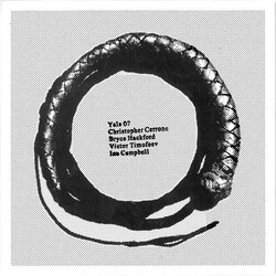 Christopher Cerrone / Bryce Hackford / Victor Timofeev / Ian Campbell (10) Yale 07 Vinyl 7" USED