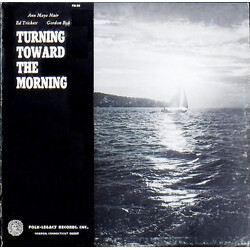 Ann Mayo Muir / Ed Trickett / Gordon Bok Turning Toward The Morning Vinyl LP USED