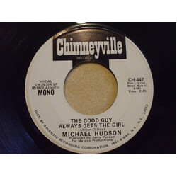 Michael Hudson The Good Guy Always Gets The Girl USED VINYL 7INCH 45 RPM SINGLE PROMO STEREO MONO