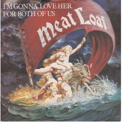 Meat Loaf I'm Gonna Love Her For Both Of Us USED VINYL 7INCH 45 RPM SINGLE