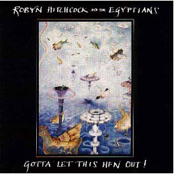 Robyn Hitchcock & The Egyptians Gotta Let This Hen Out! Vinyl LP USED