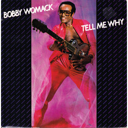 Bobby Womack Tell Me Why USED VINYL 7INCH 45 RPM SINGLE STEREO