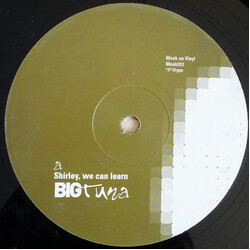 Big Tuna (5) Shirley, We Can Learn USED VINYL 12INCH SINGLE