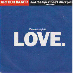 Arthur Baker And The Backbeat Disciples The Message Is Love USED VINYL 7INCH 45 RPM SINGLE STEREO