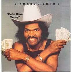 Bobby Rush Gotta Have Money Vinyl LP USED
