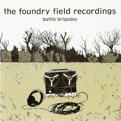The Foundry Field Recordings Battle Brigades Vinyl 7" USED