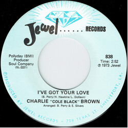 Charlie "Cole Black" Brown I've Got Your Love / I Just Can't Get Over You USED VINYL 7INCH 45 RPM REISSUE STEREO