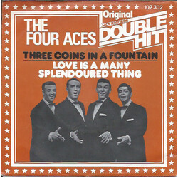 The Four Aces Three Coins In A Fountain / Love Is A Many Splendoured Thing Vinyl 7" USED