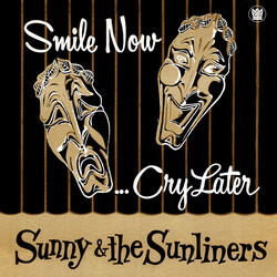 Sunny & The Sunliners Smile Now... Cry Later Vinyl LP USED