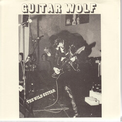 Guitar Wolf The Wild Guitar USED VINYL 7INCH 45 RPM SINGLE