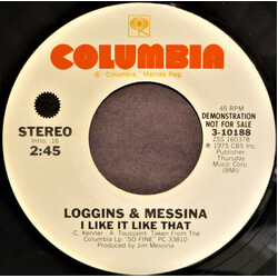 Loggins And Messina I Like It Like That USED VINYL 7INCH 45 RPM PROMO STEREO MONO
