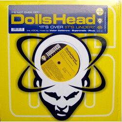 DollsHead It's Over (It's Under) (The Vocal Mixes) VINYL 12" USED