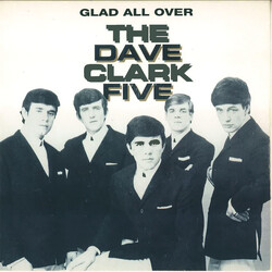 The Dave Clark Five Glad All Over USED VINYL 7INCH SINGLE REMASTERED