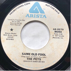The Pets (4) Same Old Fool USED VINYL 7INCH 45 RPM PROMO STEREO MONO