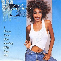 Whitney Houston I Wanna Dance With Somebody (Who Loves Me) USED VINYL 7INCH 45 RPM SINGLE