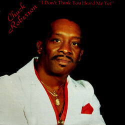 Chuck Roberson I Don't Think You Heard Me Yet Vinyl LP USED