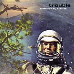 Trampled By Turtles Trouble Vinyl LP USED