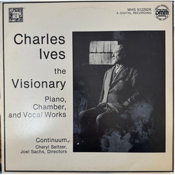 Charles Ives / Continuum (4) / Cheryl Seltzer / Joel Sachs (2) Charles Ives The Visionary: Piano, Chamber, And Vocal Works